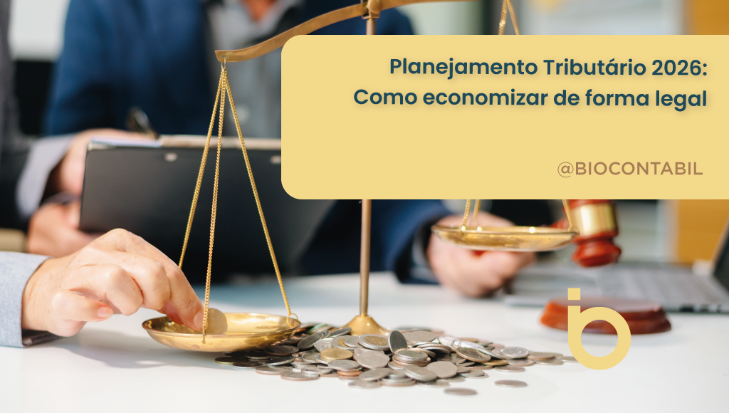 Planejamento Tributário 2026: Como economizar de forma legal